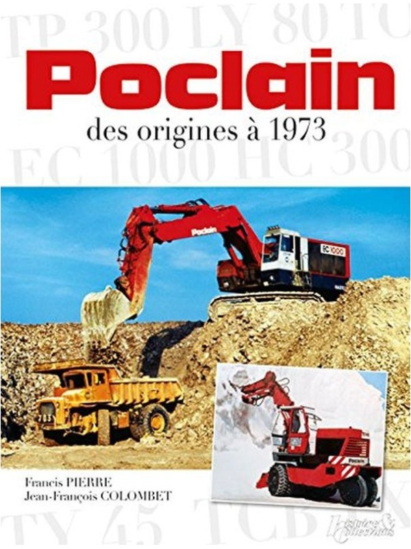 26-2296 poclain: des origines à 1973 - francis pierre & jean-françois colombet